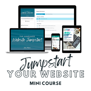 Jumpstart your website mini course for handmade ecommerce sellers